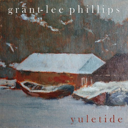 Grant-Lee Phillips - Yuletide (2020) Hi-Res