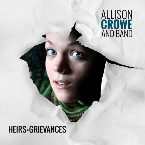 Allison Crowe - Heirs + Grievances (2016)