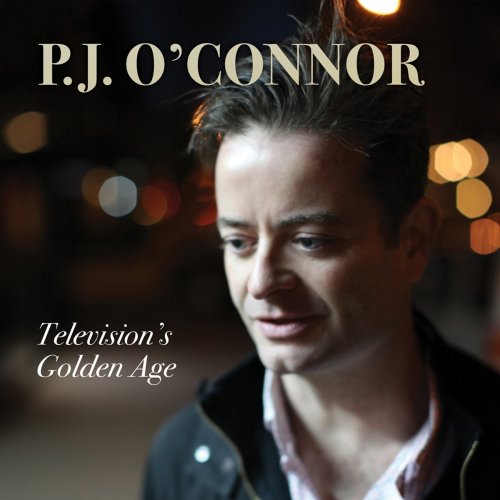 P.J. O'Connor - Television's Golden Age (2020)