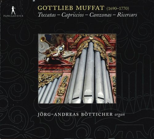 Andreas Botticher - Gottlieb Muffat: Toccatas - Capriccios, Capriccios, Canzonas, Ricercars (2010)