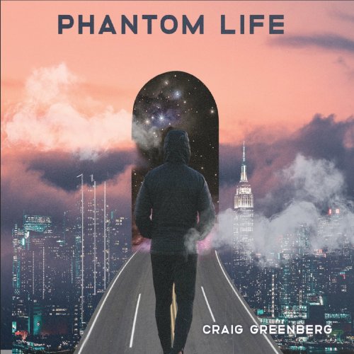 Craig Greenberg - Phantom Life (2020)