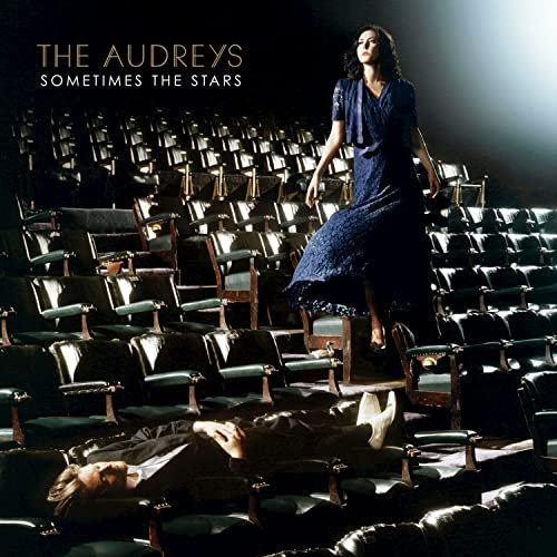 The Audreys - Sometimes The Stars (2010)