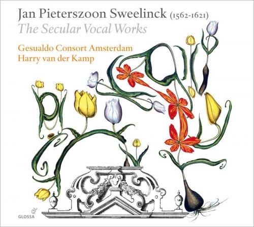 Gesualdo Consort Amsterdam & Harry van der Kamp - Sweelinck: The Secular Vocal Works (2009)