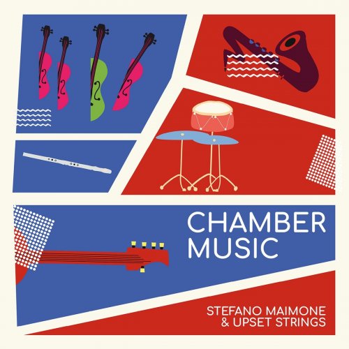 Stefano Maimone & Upset Strings - Chamber Music (2020)