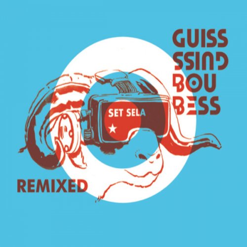 Guiss Guiss Bou Bess - Set Sela (Remixed) (2020) [Hi-Res]