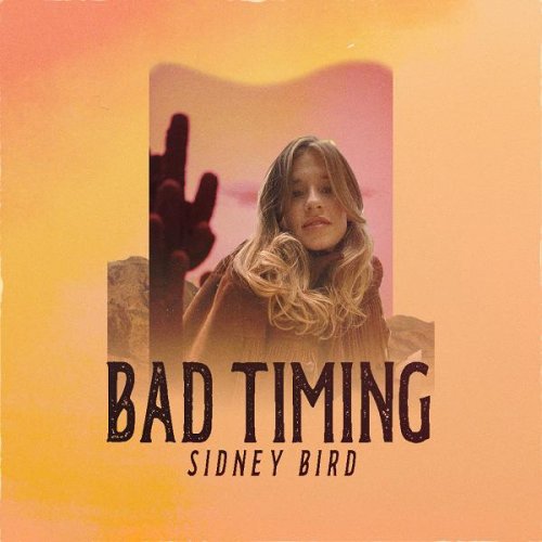 Sidney Bird - Bad Timing (2020)