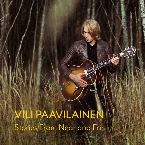 Vili Paavilainen - Stories from Near and Far (2020)