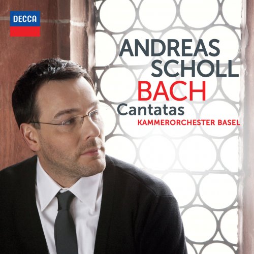 Andreas Scholl, Kammerorchester Basel, Julia Schröder - J.S. Bach: Cantatas (2012)