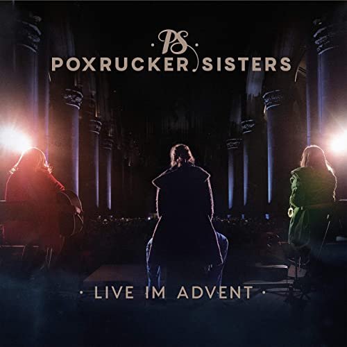 Poxrucker Sisters - Live im Advent (Live) (2020)