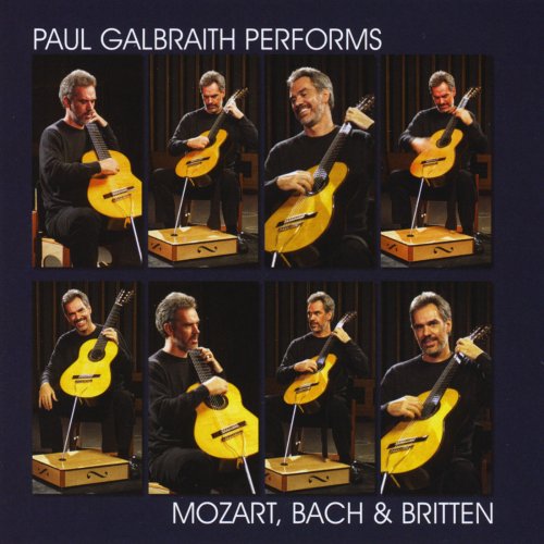 Paul Galbraith - Paul Galbraith performs Mozart, Bach & Britten (2010)