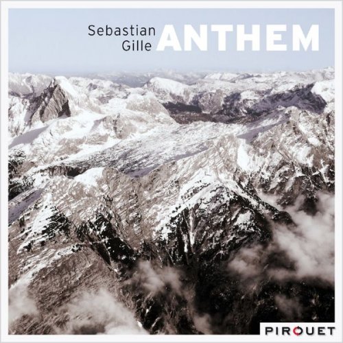 Sebastian Gille - Anthem (2011) [Hi-Res]