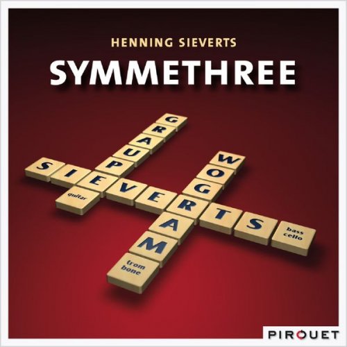 Henning Sieverts - Symmethree (2012) [Hi-Res]