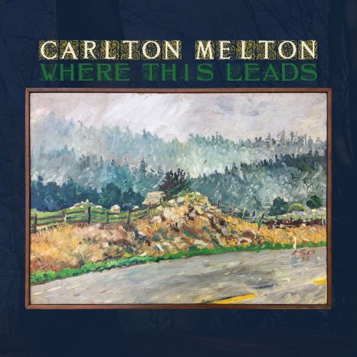 Carlton Melton - Where This Leads (2020) Hi-Res