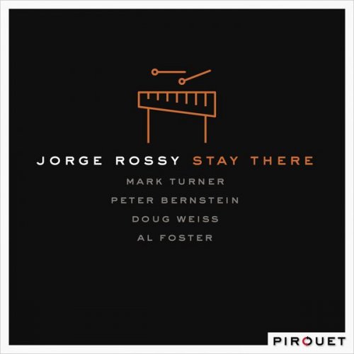 Jorge Rossy - Stay There (2016) [Hi-Res]