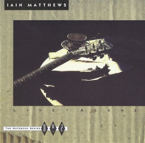 Iain Matthews - Live Alone (1992)