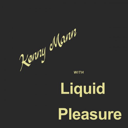Kenny Mann, Liquid Pleasure - Kenny Mann with Liquid Pleasure (2020) [Hi-Res]