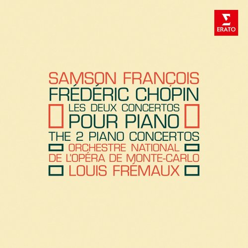 Louis Frémaux, Orchestre National de l'Opéra de Monte-Carlo, Samson François - Chopin: Les deux concertos pour piano, Op. 11 & 21 (1967/2020)