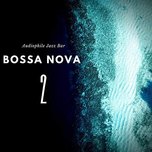 Audiophile Jazz Bar - Bossa Nova 2 (2020)