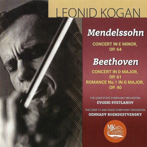 Leonid Kogan - Mendelssohn, Beethoven: Violin concertos, Romance (2019)