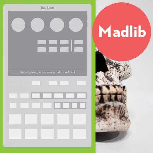 Madlib - The Beats (Our Vinyl Weighs a Ton Soundtrack) (2014)