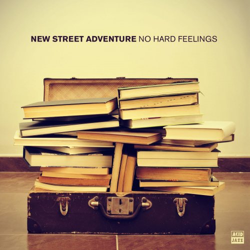 New Street Adventure - No Hard Feelings (Deluxe) (2016)