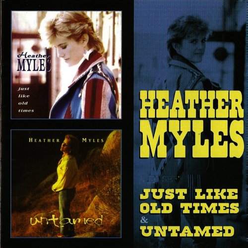 Heather Myles ‎- Just Like Old Times & Untamed (2012)