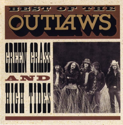The Outlaws- Best Of The Outlaws: Green Grass And High Tides (1996)