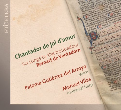 Paloma Gutiérrez del Arroya, Manuel Vilas - De Ventadorn: Chantador de joi d'amour, Six Songs by the Troubadour (2020)