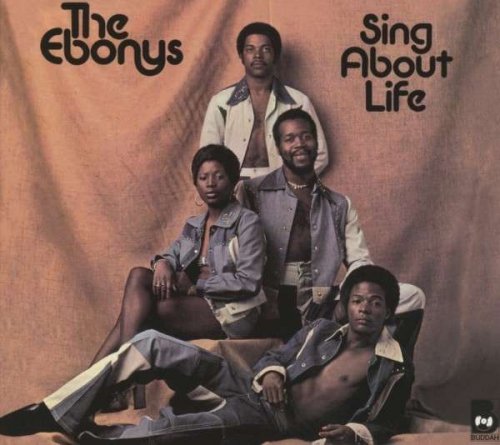 The Ebonys - Sing About Life (Reissue) (1976/2012)