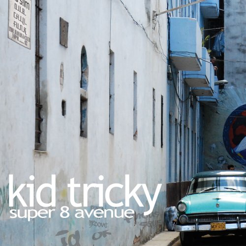 Kid Tricky - Super 8 Avenue (2013)