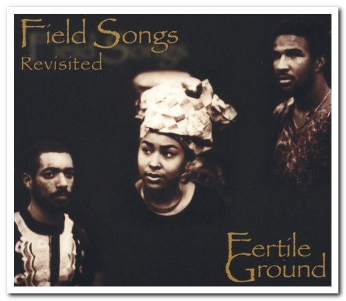 Fertile Ground - Field Songs Revisited [Remastered] (1998/2005)