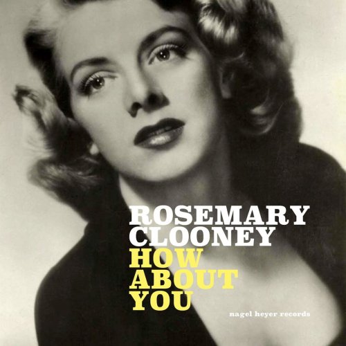 Rosemary Clooney - How About You (2018)