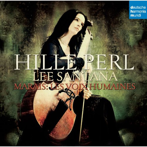 Hille Perl, Lee Santana - Marais: Les Voix Humaines (2008)