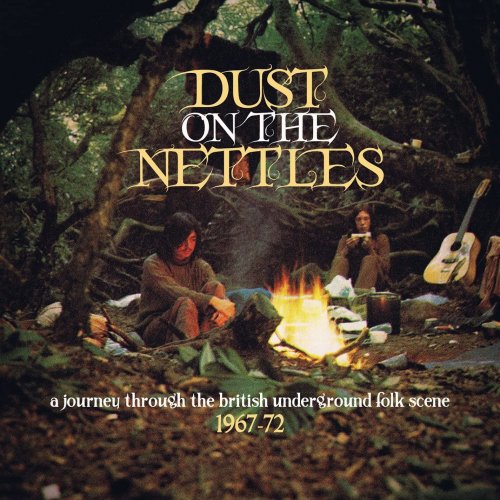 VA - Dust on the Nettles: A Journey Through the British Underground Folk Scene 1967-72 (2015) [CD-Rip]
