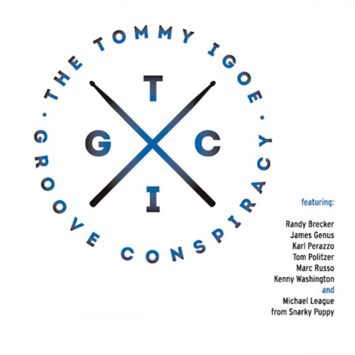 Tommy Igoe - The Tommy Igoe Groove Conspiracy (2014)