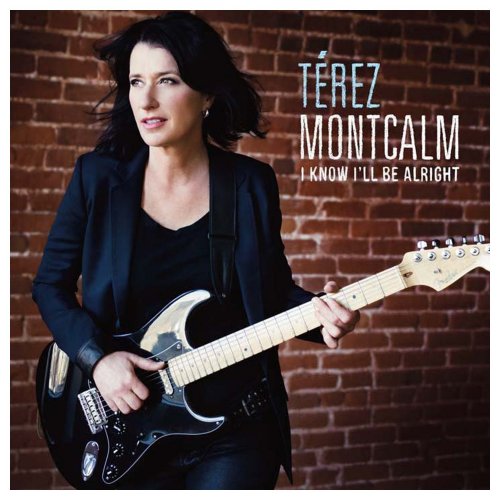 Terez Montcalm - I Know I'll be Alright (2013) FLAC