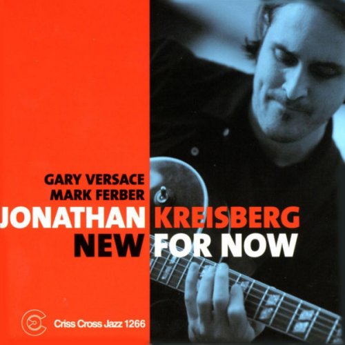 Jonathan Kreisberg - New For Now (2009) [Hi-Res]