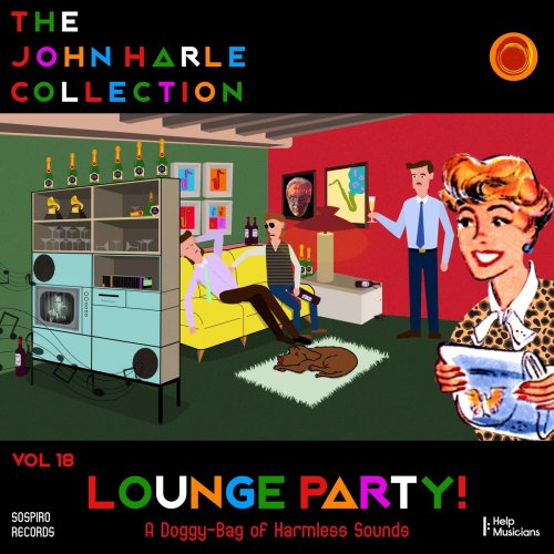 John Harle - The John Harle Collection Vol. 18: Lounge Party! (A Doggy-Bag of Harmless Sounds) (2020)