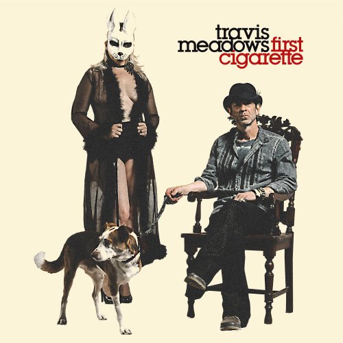 Travis Meadows - First Cigarette (2017)