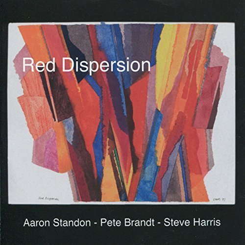 Aaron Standon, Pete Brandt, Steve Harris - Red Dispersion (2007)