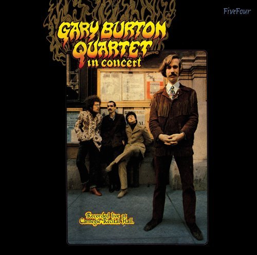 Gary Burton Quartet - In Concert: Recorded Live at Carnegie Recital Hall (1968) [2012]