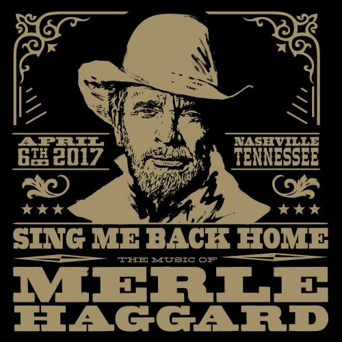 VA - Sing Me Back Home: The Music Of Merle Haggard (Live) (2020) [Hi-Res]