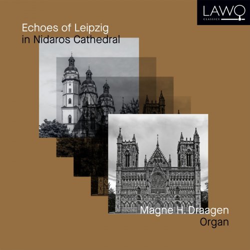 Magne H. Draagen - Echoes of Leipzig in Nidaros Cathedral (2020) [Hi-Res]