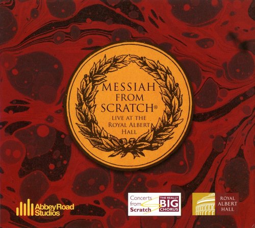 The Really Big Chorus, Brian Kay - Handel: Messiah from Scratch (2015)
