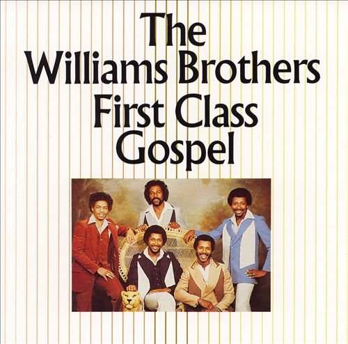 The Williams Brothers - First Class Gospel (1980/1991)