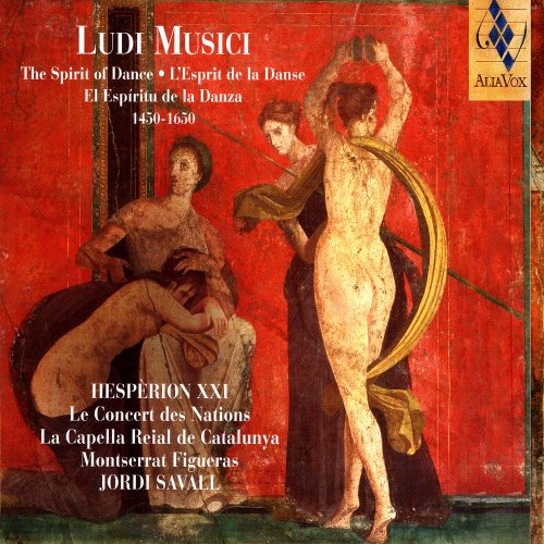 Hespèrion XXI, Montserrat Figueras, Jordi Savall - Ludi Musici: The Spirit of Dance (2007)