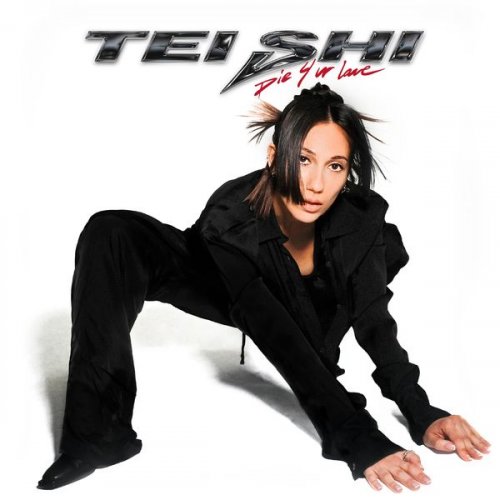Tei Shi - Die 4 Ur Love (Deluxe Edition) (2020)