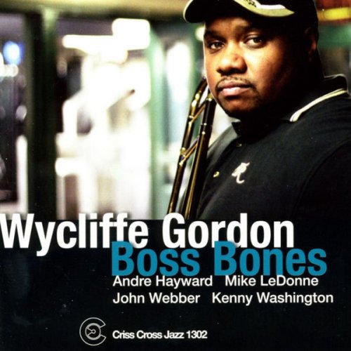 Wycliffe Gordon - Boss Bones (2008/2009) FLAC