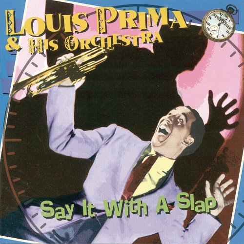 Louis Prima - Say It With a Slap(1999) FLAC