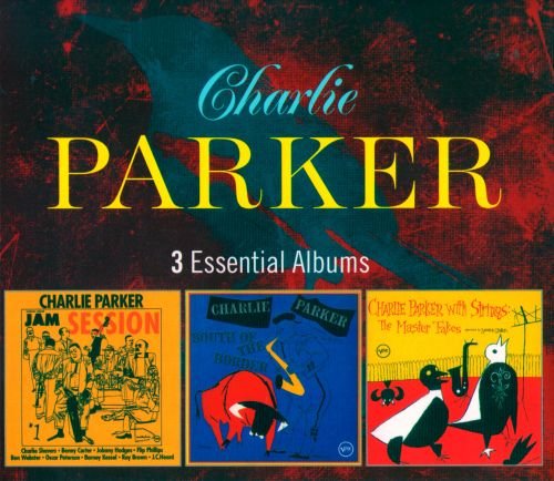 Charlie Parker - 3 Essential Albums [3CD] (2017) CD-Rip